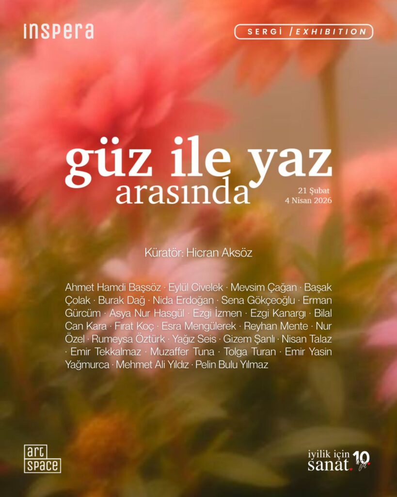 "Between Fall and Summer" Selected Group Exhibition at Inspera Bodrum (2026)​